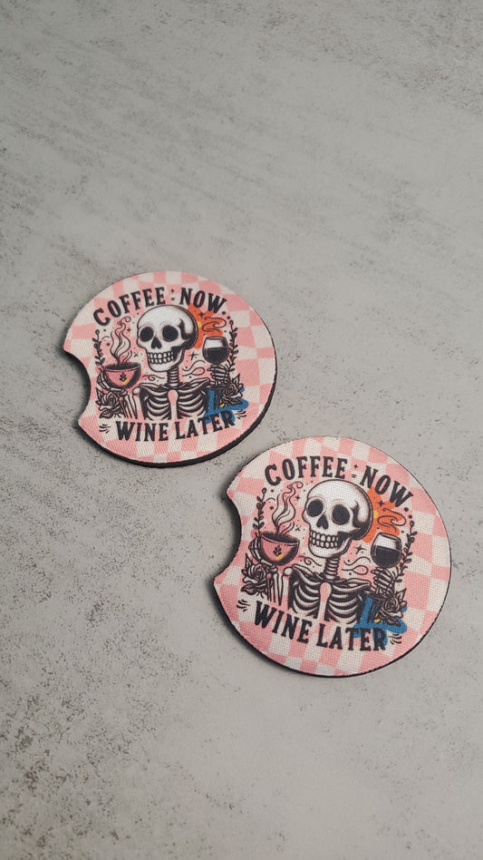 Coffee Now, Wine Later Car Coaster