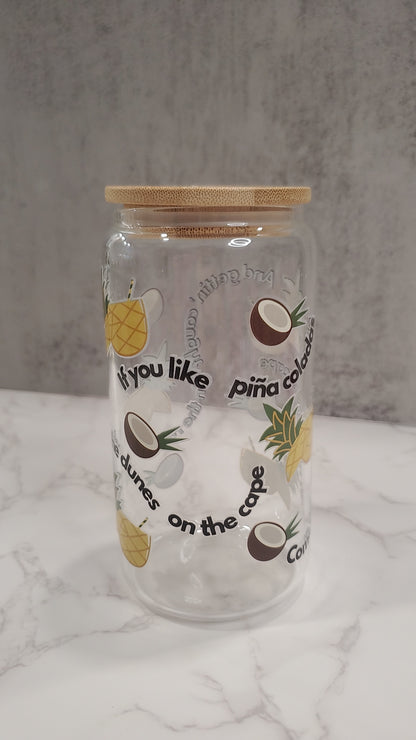 Pina Coladas 16oz Glass Cup